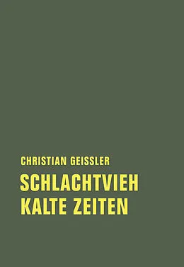 E-Book (epub) Schlachtvieh / Kalte Zeiten von Christian Geissler