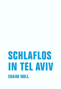 E-Book (epub) Schlaflos in Tel Aviv von Chaim Noll