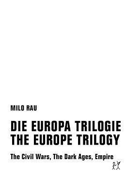 Kartonierter Einband DIE EUROPA TRILOGIE / THE EUROPE TRILOGY von Milo Rau