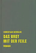 E-Book (epub) Das Brot mit der Feile von Christian Geissler