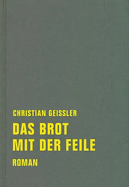 E-Book (epub) Das Brot mit der Feile von Christian Geissler