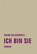 E-Book (epub) Ich bin sie von Naira Gelaschwili