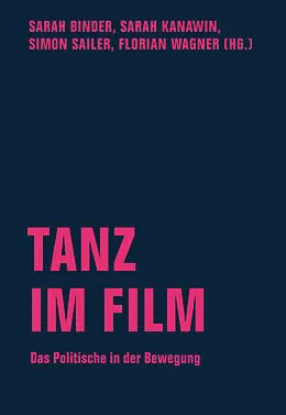 E-Book (epub) Tanz im Film von Ladina Bucher, Desiree Beil, Anne Marie Faisst