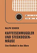 E-Book (epub) Kaffeeschmuggler und Steckdosenmäuse von Ralph Schock