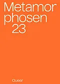 E-Book (pdf) metamorphosen 23 - Queer von Eva Tepest, Lynn Musiol, Linus Giese