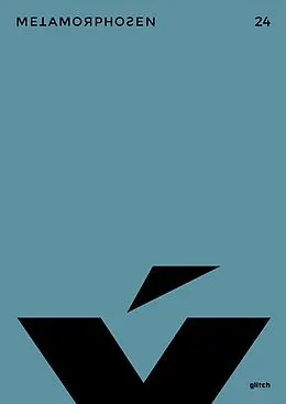 E-Book (pdf) metamorphosen 24 - Glitch von Christopher Ecker, Lukas Valtin, Berit Glanz