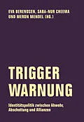 E-Book (epub) Trigger Warnung von Markus Brunner, Charlotte Busch, Sarah Elsuni