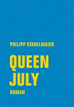 E-Book (epub) Queen July von Philipp Stadelmaier