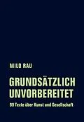 E-Book (epub) Grundsätzlich unvorbereitet von Milo Rau