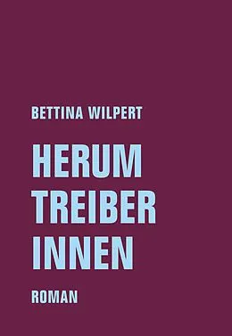 E-Book (epub) Herumtreiberinnen von Bettina Wilpert