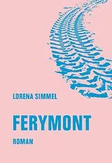 E-Book (epub) Ferymont von Lorena Simmel