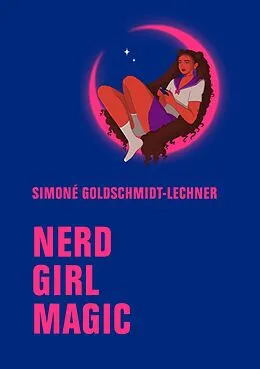 E-Book (epub) Nerd Girl Magic von Simoné Goldschmidt-Lechner