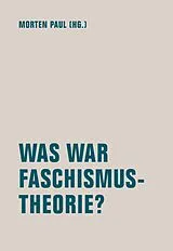 Kartonierter Einband Was war Faschismustheorie? von Caroline Adler, Luce deLire, Alex Demirovi