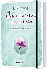 Kartonierter Einband Ich lass dich nie allein von Sarah Young