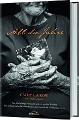 Fester Einband All die Jahre von Cathy LaGrow, Cindy Coloma