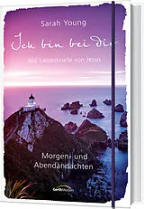Fester Einband Ich bin bei dir - Morgen- und Abendandachten von Sarah Young