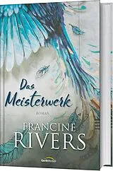 Fester Einband Das Meisterwerk von Francine Rivers