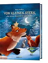 Fester Einband Vom kleinen Stern, der etwas Besonderes sein wollte von Björn Steffens