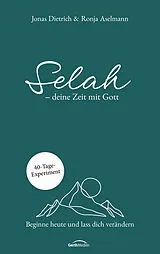 Fester Einband Selah - deine Zeit mit Gott von Jonas Dietrich, Ronja Aselmann