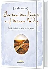 Fester Einband Ich bin das Licht auf deinem Weg von Sarah Young