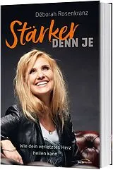Kartonierter Einband Stärker denn je von Déborah Rosenkranz