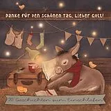 Audio CD (CD/SACD) Danke für den schönen Tag, lieber Gott! - Hörbuch von 