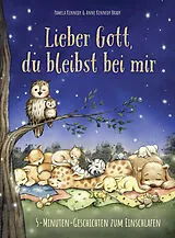 Fester Einband Lieber Gott, du bleibst bei mir von Pamela Kennedy, Anne Kennedy Brady