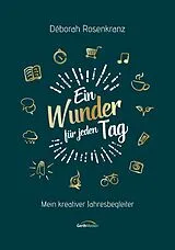 Buch Ein Wunder für jeden Tag von Déborah Rosenkranz