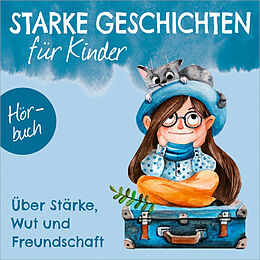 Audio CD (CD/SACD) Über Stärke, Wut und Freundschaft - Hörbuch von Melanie Schüer, Isa Berninghausen, Kirsten Brünjes