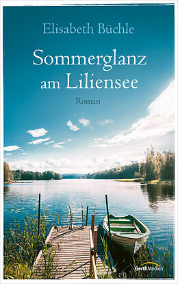 Kartonierter Einband Sommerglanz am Liliensee von Elisabeth Büchle