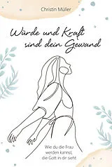 Fester Einband Würde und Kraft sind dein Gewand von Christin Müller