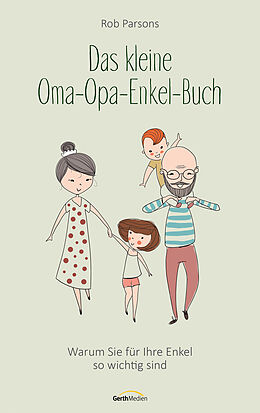 Fester Einband Das kleine Oma-Opa-Enkel-Buch von Rob Parsons