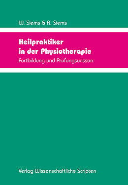 Kartonierter Einband Heilpraktiker in der Physiotherapie von Werner Siems, Renate Siems