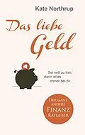 E-Book (epub) Das liebe Geld von Kate Northrup