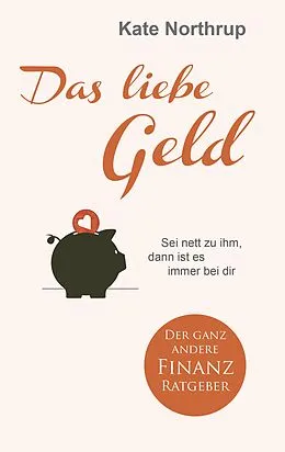 E-Book (epub) Das liebe Geld von Kate Northrup