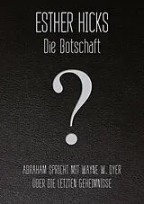 Fester Einband Die Botschaft von Esther Hicks