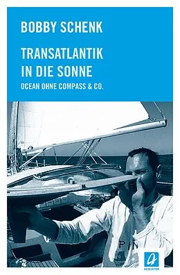 E-Book (epub) Transatlantik in die Sonne von Bobby Schenk