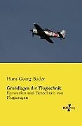 Kartonierter Einband Grundlagen der Flugtechnik von Hans Georg Bader