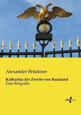 Kartonierter Einband Katharina die Zweite von Russland von Alexander Brückner