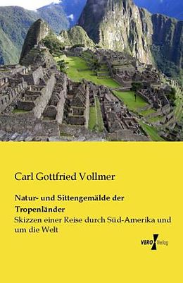 Kartonierter Einband Natur- und Sittengemälde der Tropenländer von Carl Gottfried Vollmer