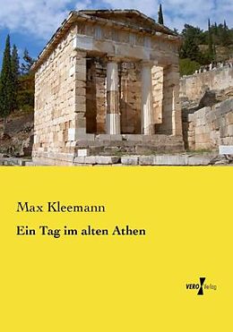 Kartonierter Einband Ein Tag im alten Athen von Max Kleemann