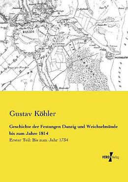Kartonierter Einband Geschichte der Festungen Danzig und Weichselmünde bis zum Jahre 1814 von Gustav Köhler