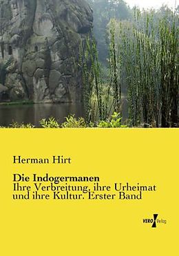 Kartonierter Einband Die Indogermanen von Herman Hirt