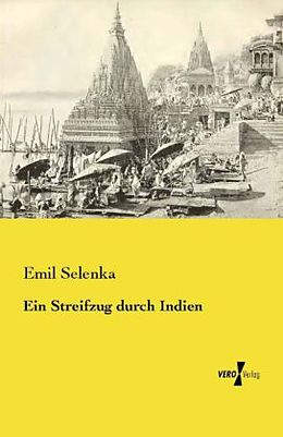 Kartonierter Einband Ein Streifzug durch Indien von Emil Selenka