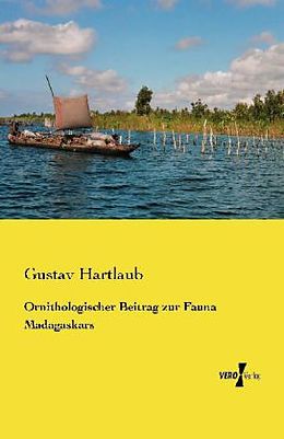 Kartonierter Einband Ornithologischer Beitrag zur Fauna Madagaskars von Gustav Hartlaub