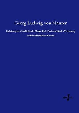 Kartonierter Einband Einleitung zur Geschichte der Mark-, Hof-, Dorf- und Stadt - Verfassung und der öffentlichen Gewalt von Georg Ludwig von Maurer