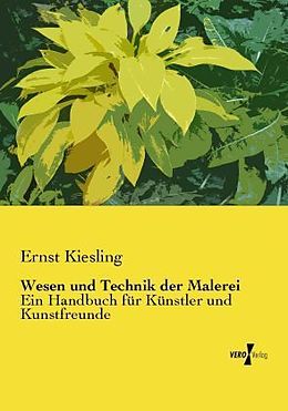 Kartonierter Einband Wesen und Technik der Malerei von Ernst Kiesling