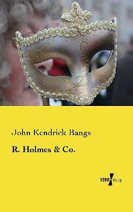 Kartonierter Einband R. Holmes and Co. von John Kendrick Bangs