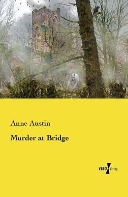 Couverture cartonnée Murder at Bridge de Anne Austin