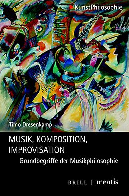 Kartonierter Einband Musik - Komposition - Improvisation von Timo Dresenkamp